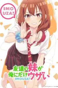 Tomodachi no Imouto ga Ore ni dake Uzai (2025)
