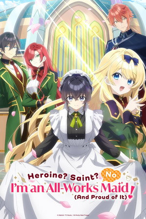 Heroine? Saint? No, I’m an All-Works Maid (and Proud of It)! Season 1 Episode 1