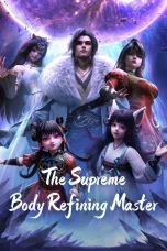 The Supreme Body Refining Master Season 1 Episode 20